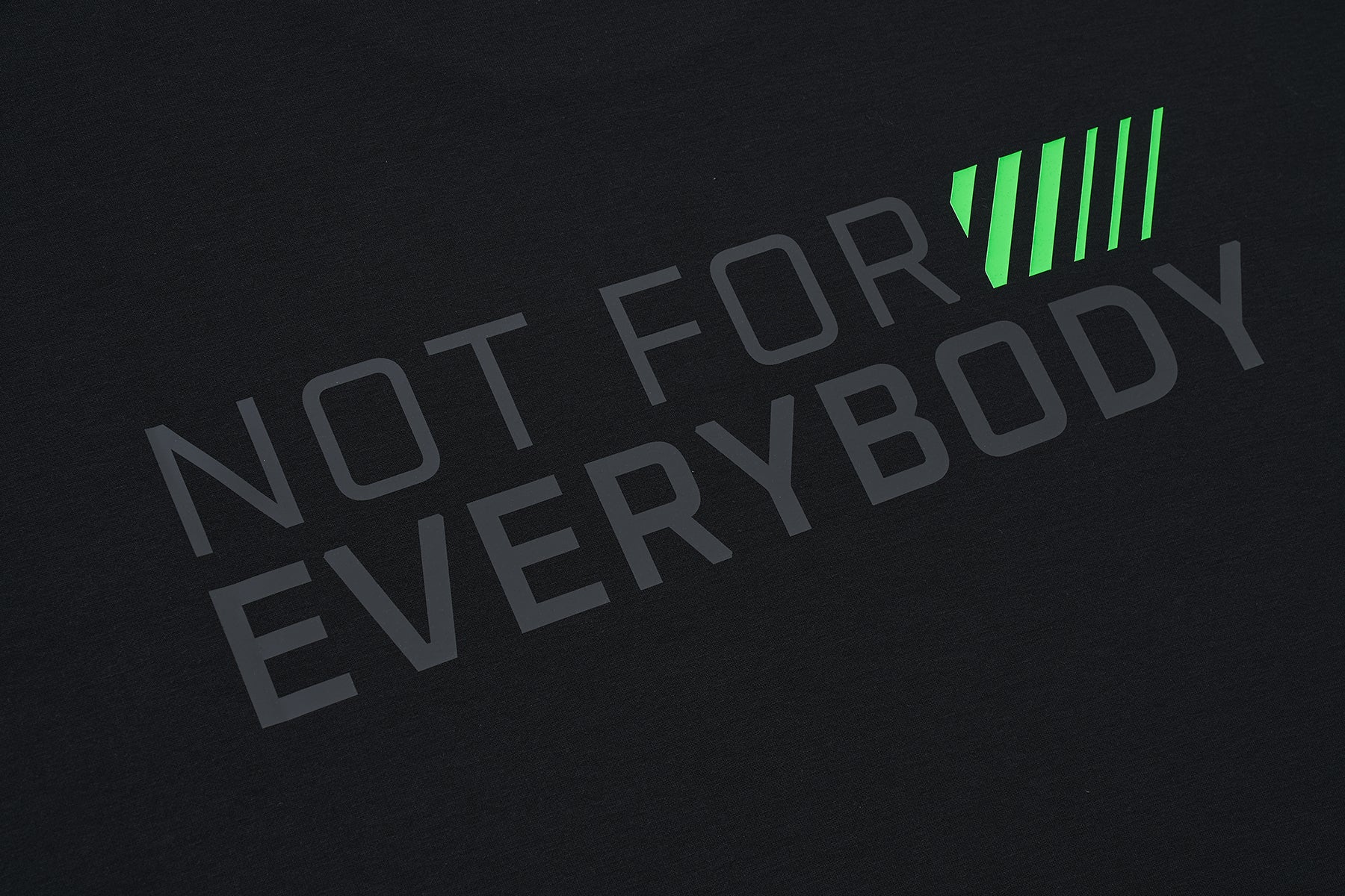 NOT FOR EVERYBODY T-Shirt - Structured Blend - Image 3