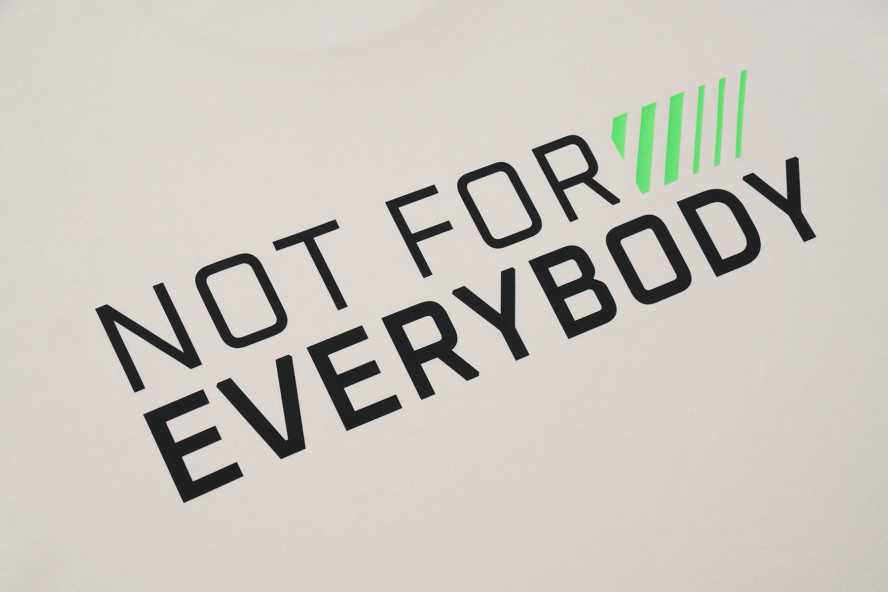 NOT FOR EVERYBODY T-Shirt - Structured Blend - Image 3